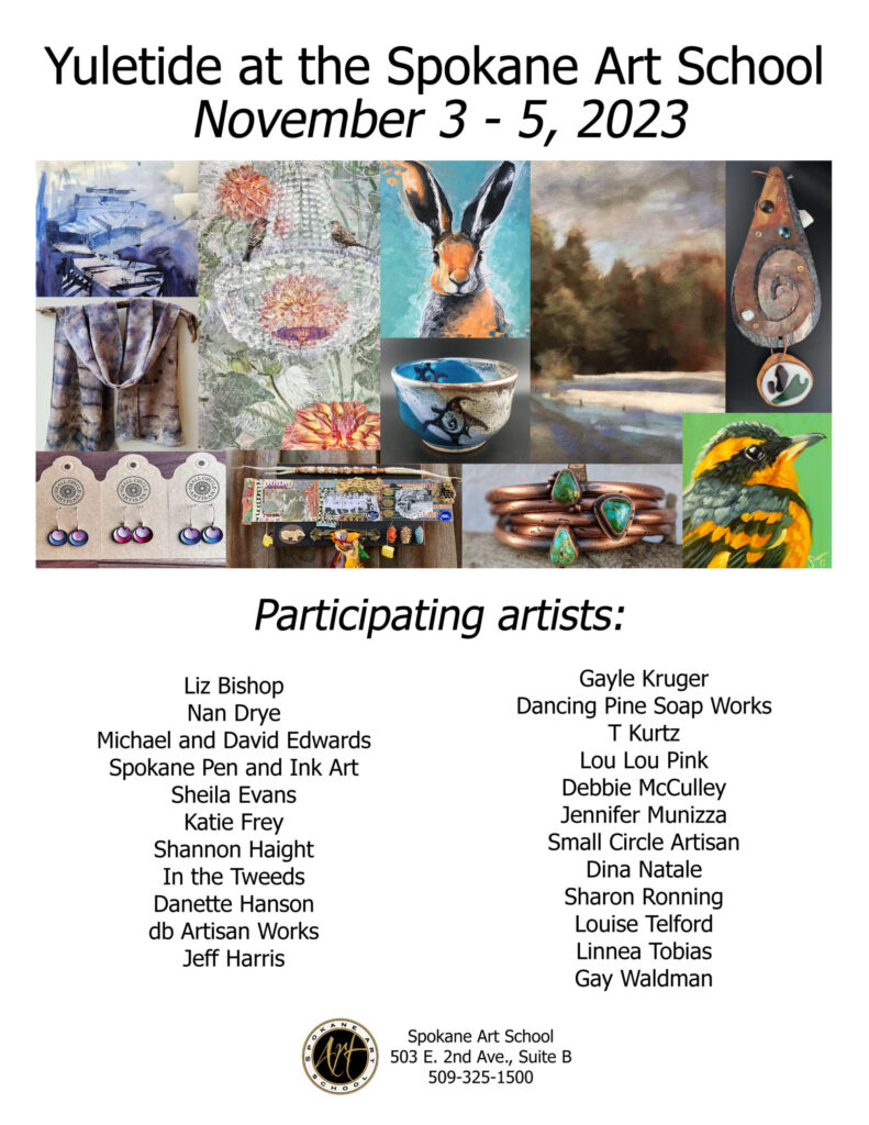 2023 Yuletide at the Spokane Art School November 3 – 5, 2023